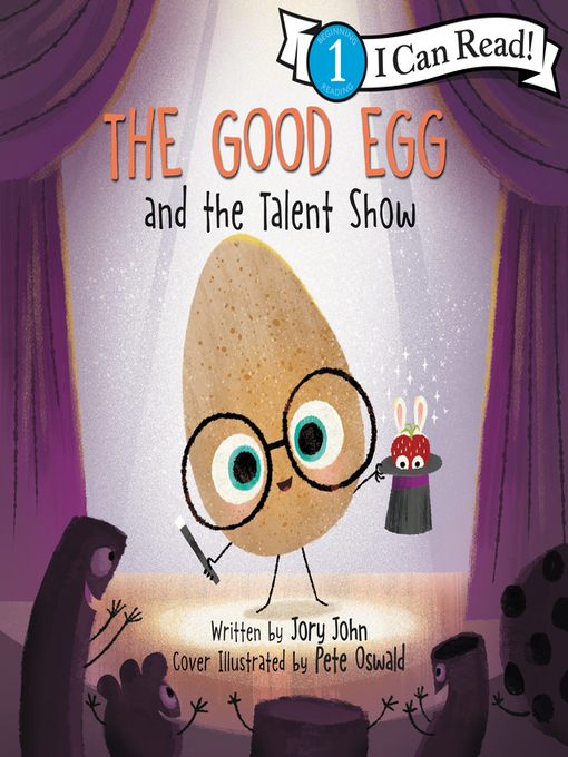 Title details for The Good Egg and the Talent Show by Jory John - Available